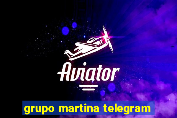 grupo martina telegram