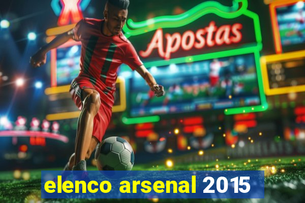 elenco arsenal 2015