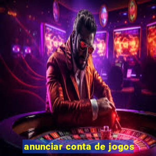 anunciar conta de jogos