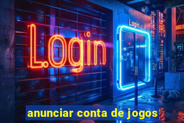 anunciar conta de jogos