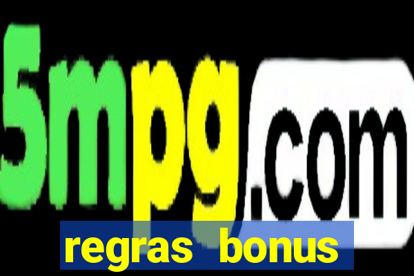 regras bonus estrela bet