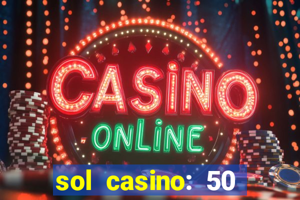 sol casino: 50 free spins