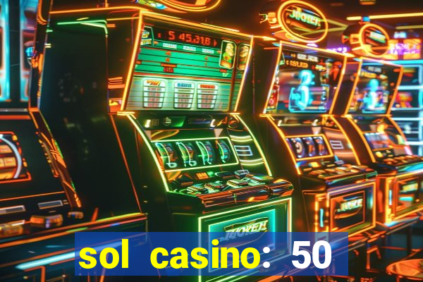 sol casino: 50 free spins