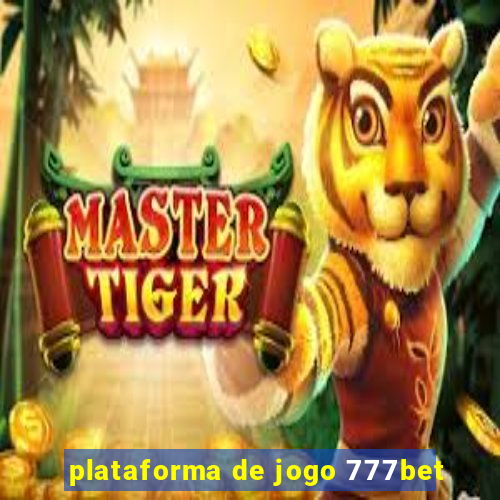 plataforma de jogo 777bet