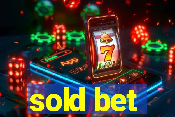 sold bet