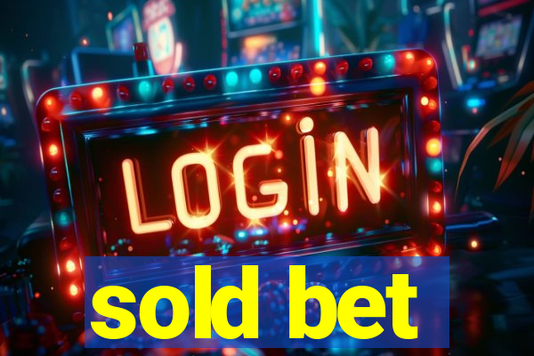 sold bet