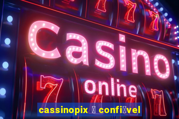 cassinopix 茅 confi谩vel