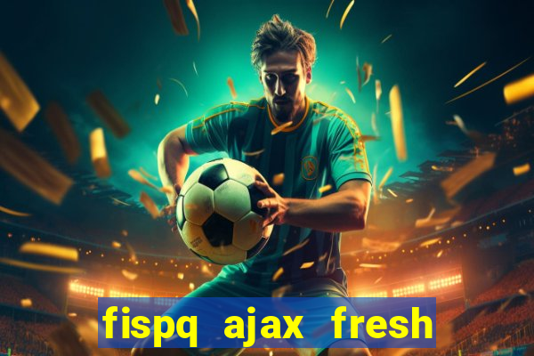 fispq ajax fresh limpeza profunda