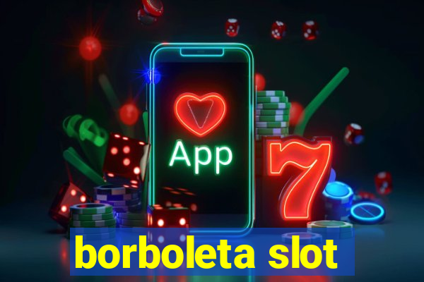 borboleta slot