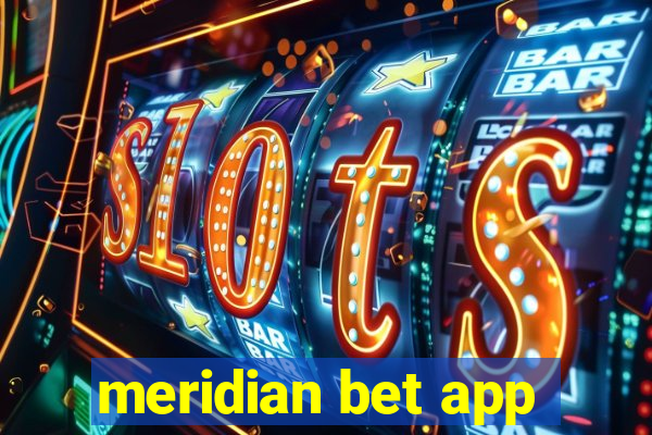 meridian bet app