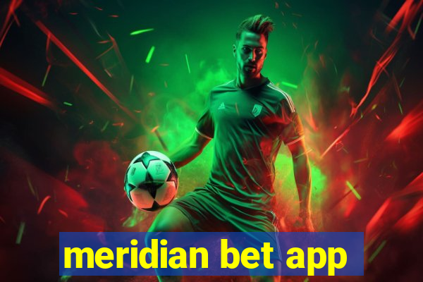 meridian bet app