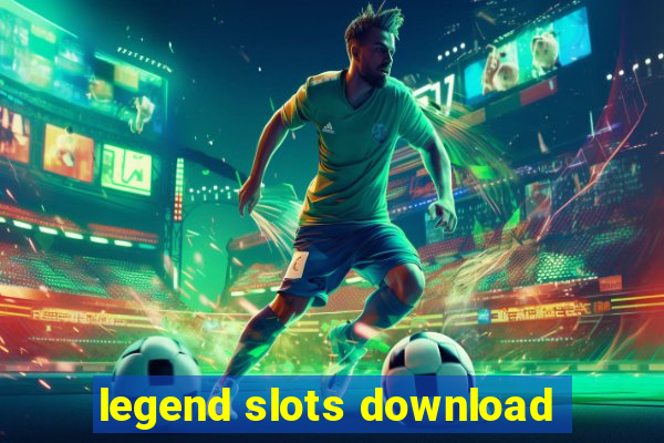 legend slots download