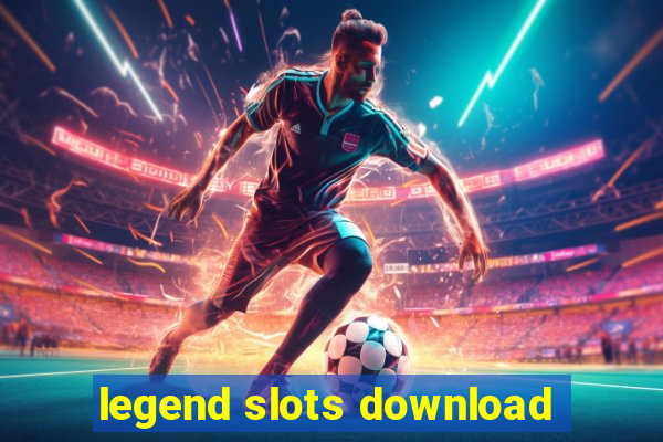 legend slots download