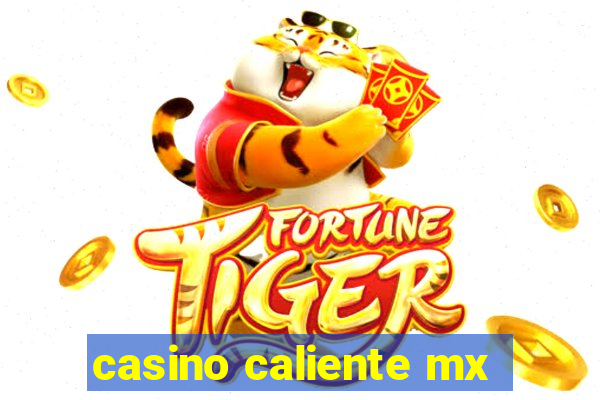 casino caliente mx