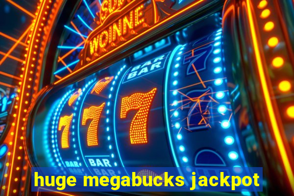 huge megabucks jackpot