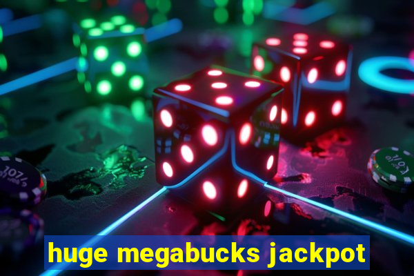 huge megabucks jackpot