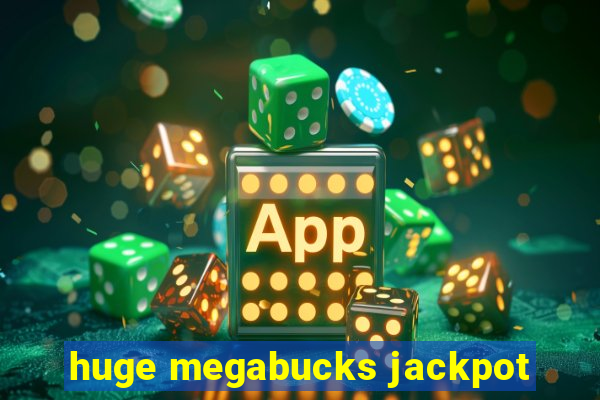 huge megabucks jackpot