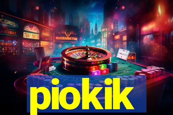 piokik