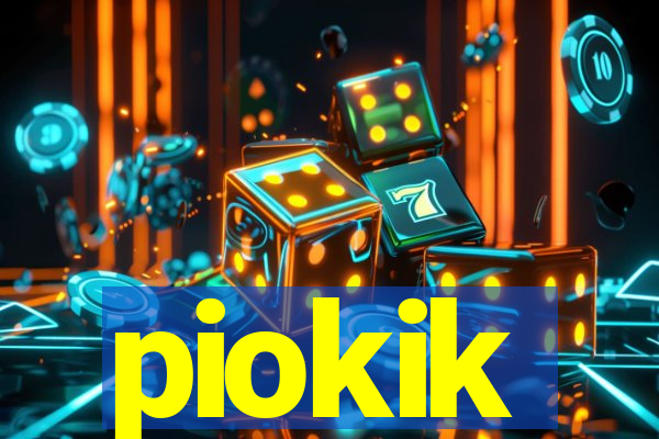 piokik