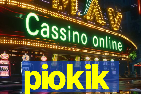 piokik