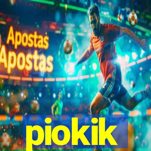 piokik