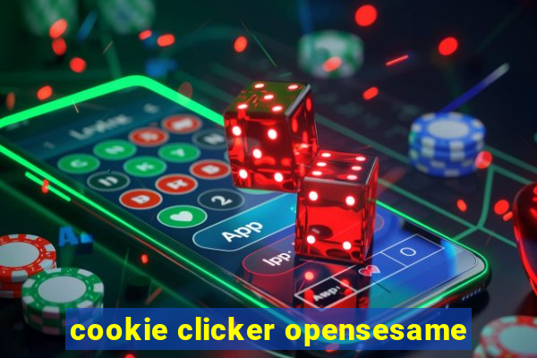 cookie clicker opensesame