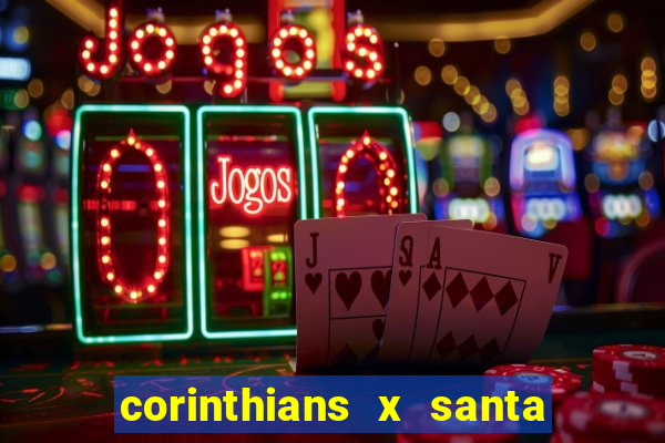 corinthians x santa cruz ao vivo hd