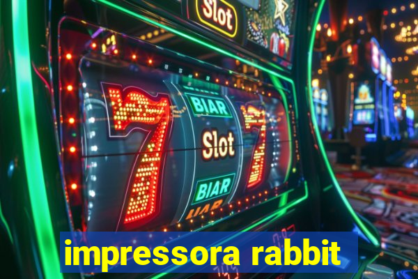 impressora rabbit