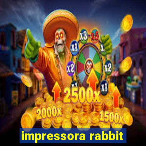 impressora rabbit