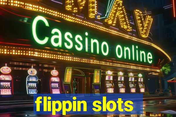 flippin slots