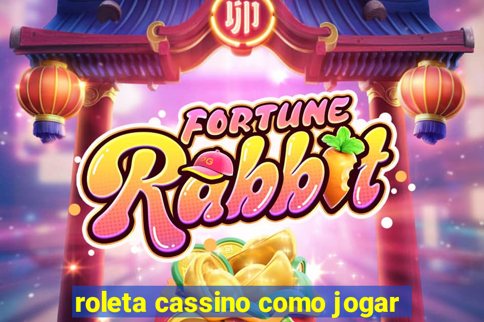 roleta cassino como jogar