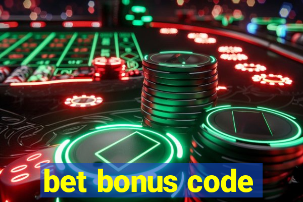 bet bonus code