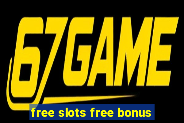 free slots free bonus