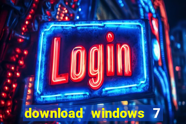 download windows 7 32 bits iso