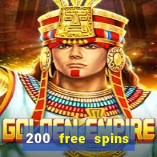 200 free spins online casino