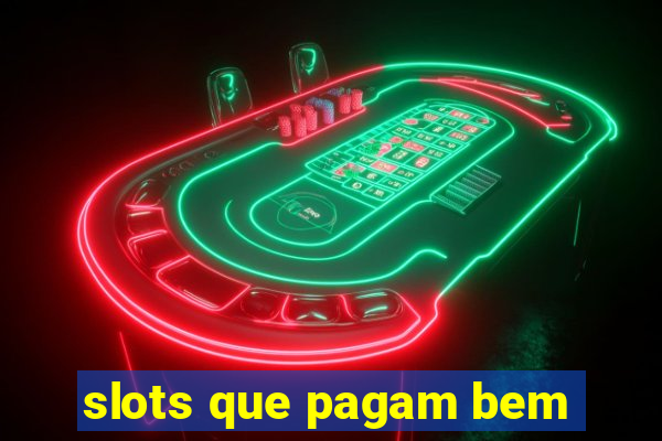 slots que pagam bem