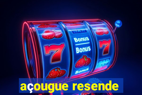 açougue resende