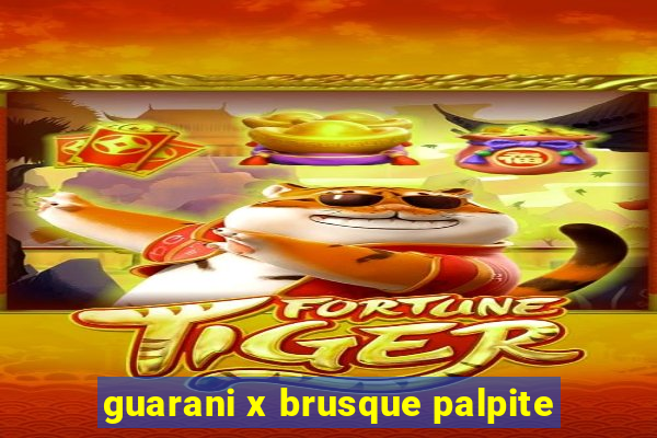 guarani x brusque palpite