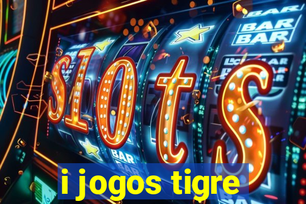 i jogos tigre