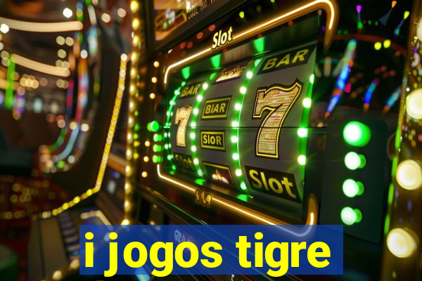 i jogos tigre