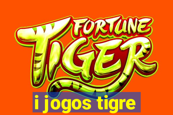 i jogos tigre