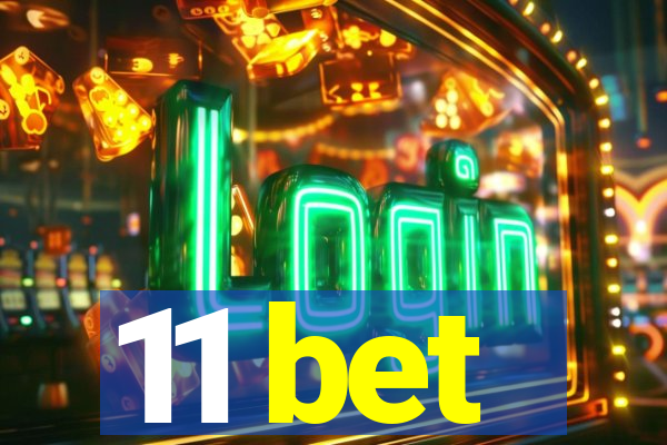 11 bet