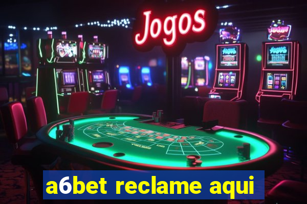 a6bet reclame aqui