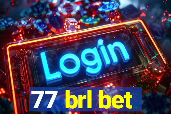 77 brl bet