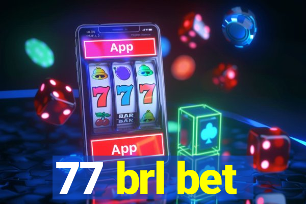 77 brl bet