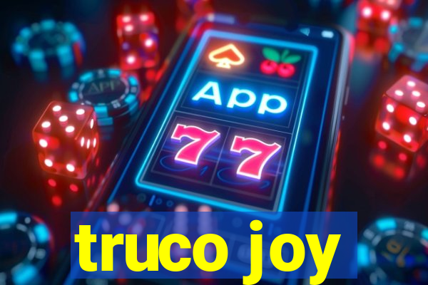 truco joy