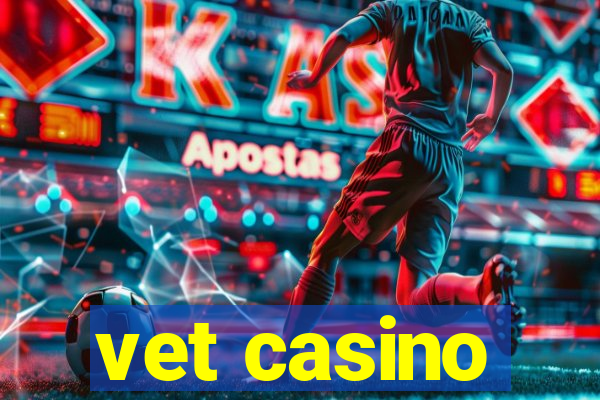 vet casino