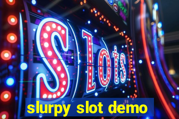 slurpy slot demo