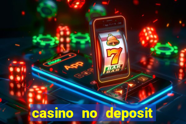 casino no deposit bonus codes