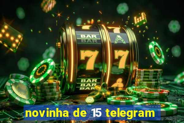 novinha de 15 telegram